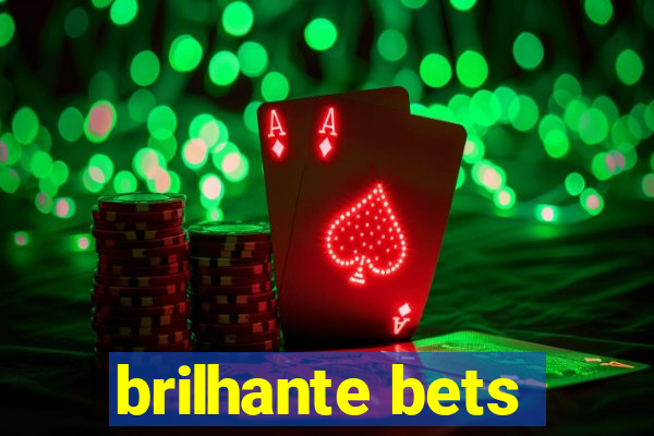 brilhante bets